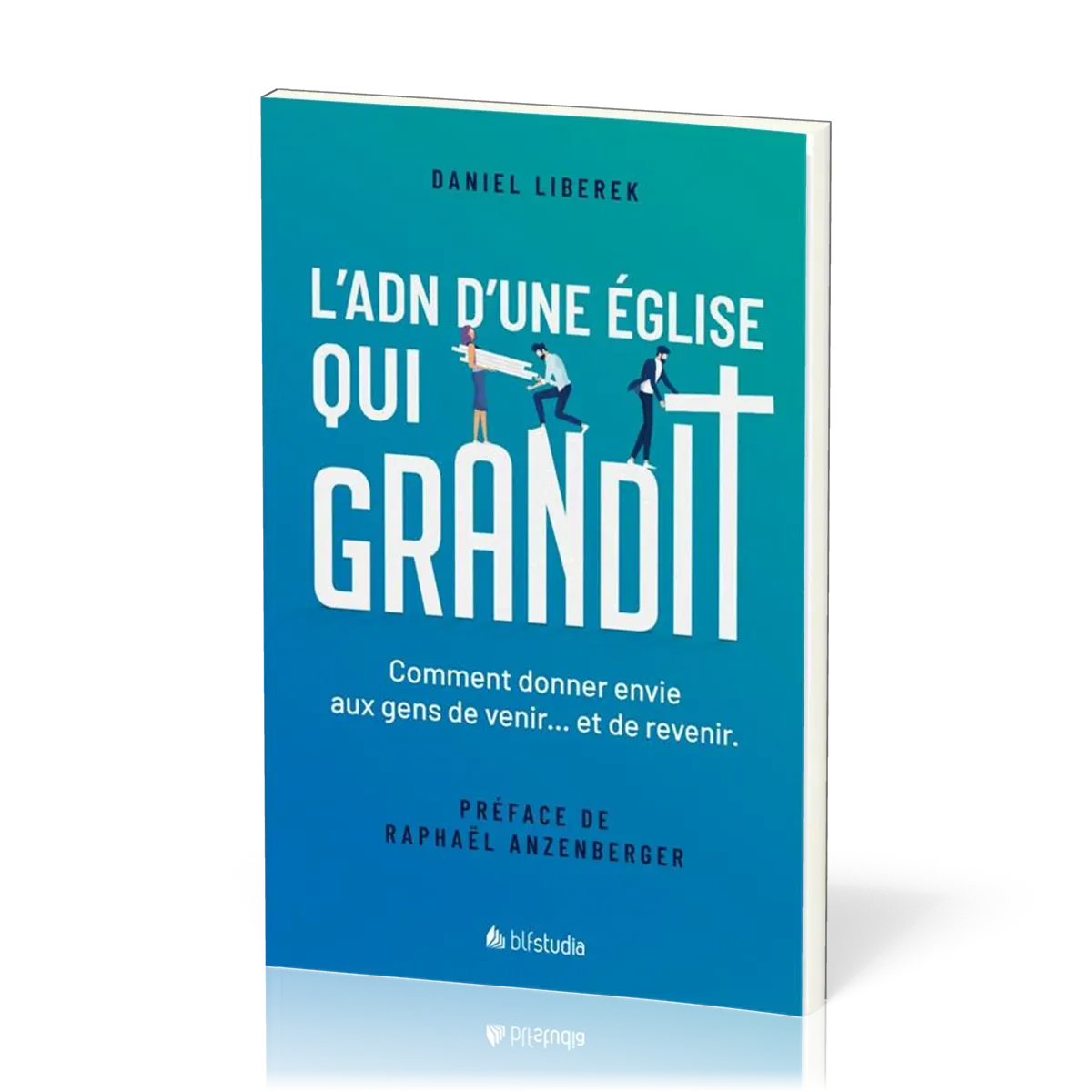 ADN d'une Eglise qui grandit