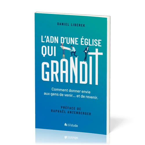 ADN d'une Eglise qui grandit