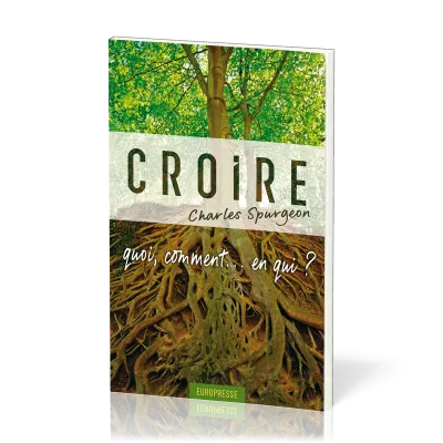 CROIRE - QUOI, COMMENT... EN QUI ?
