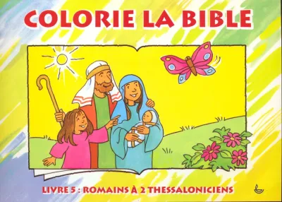 COLORIE LA BIBLE N°5 / ROMAINS - 2 THESSALONICIENS