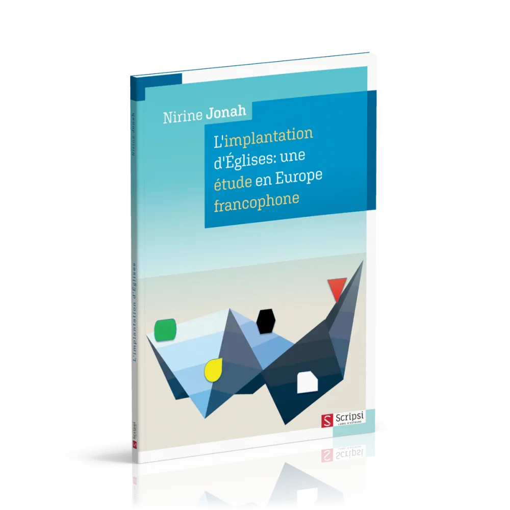 Implantation d'Eglises: une étude en Europe francophone (L')