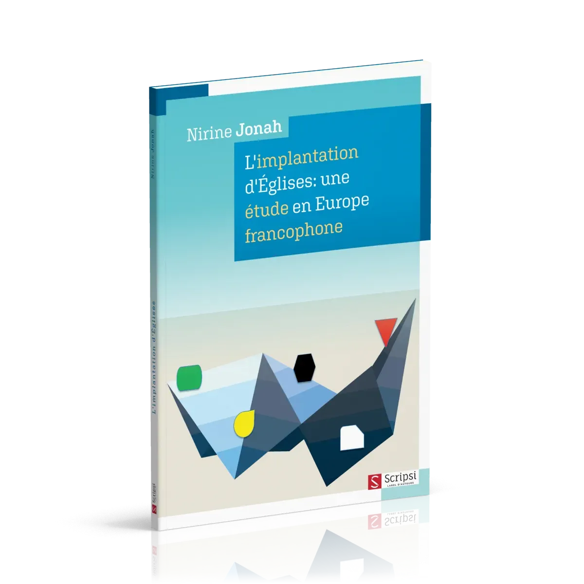 Implantation d'Eglises: une étude en Europe francophone (L')