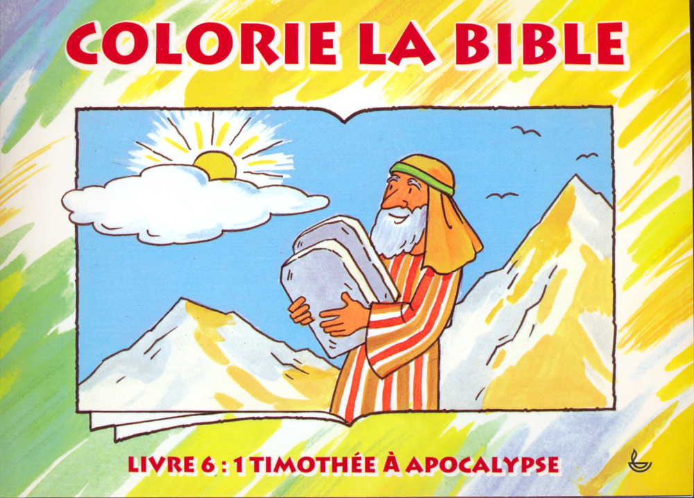 COLORIE LA BIBLE N°6 / 1 TIMOTHEE - APOCALYPSE