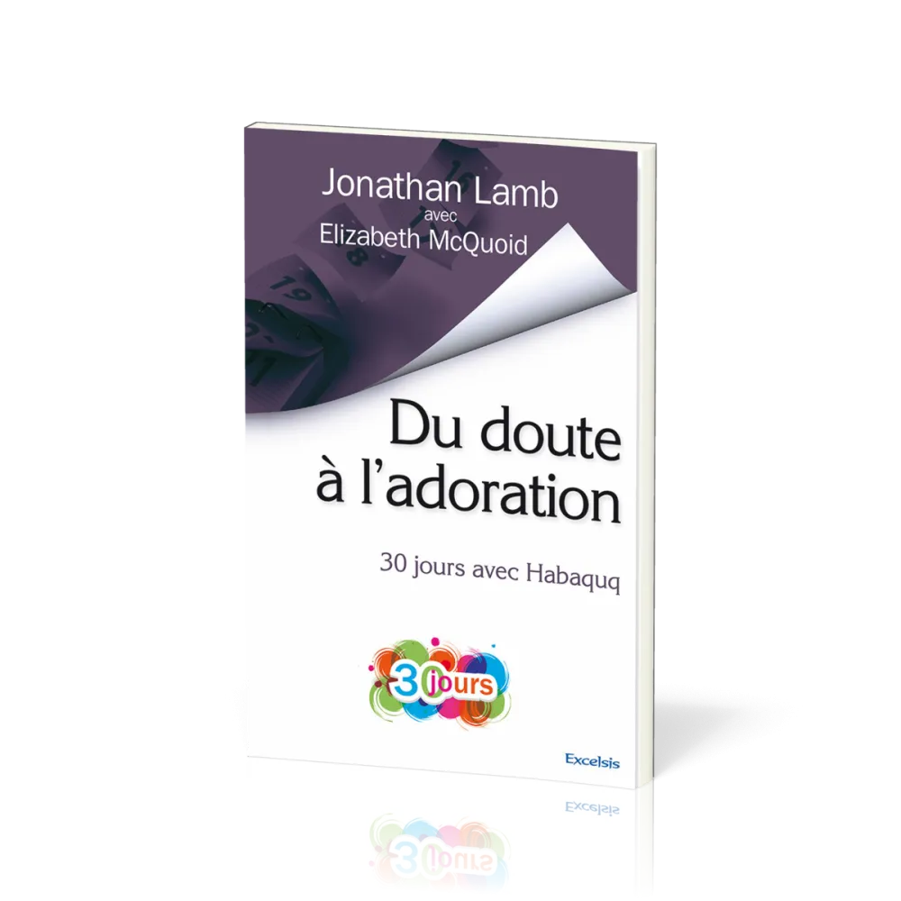 Du doute à l'adoration - 30 jours avec Habaquq