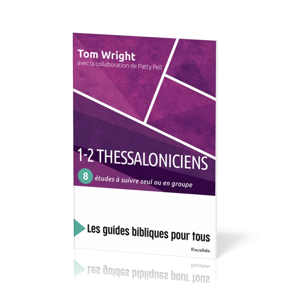 1-2 Thessaloniciens - 8 études à suivre seul ou en groupe