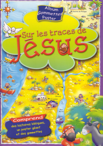 SUR LES TRACES DE JESUS - LIVRES GOMMETTES ET POSTER