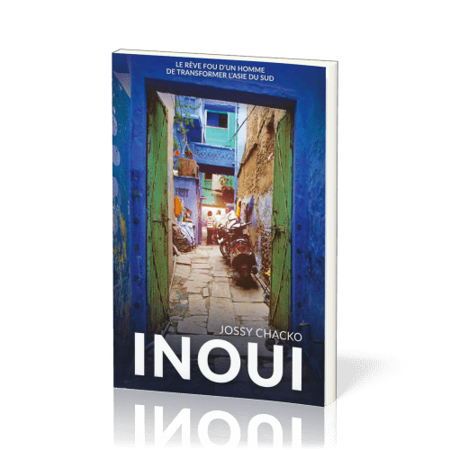 INOUI - D'UNE ENFANCE MARQUEE PAR LA FOLIE AU REVE EXTRAORDINAIRE D'IMPLANTER 100000 EGLISES LA OU I
