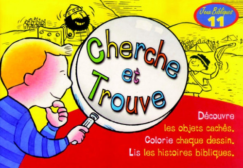 JEUX BIBLIQUES 11 - CHERCHE ET TROUVE