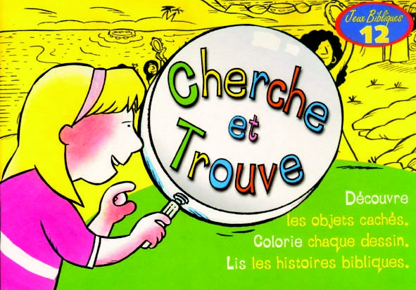 JEUX BIBLIQUES 12 - CHERCHE ET TROUVE