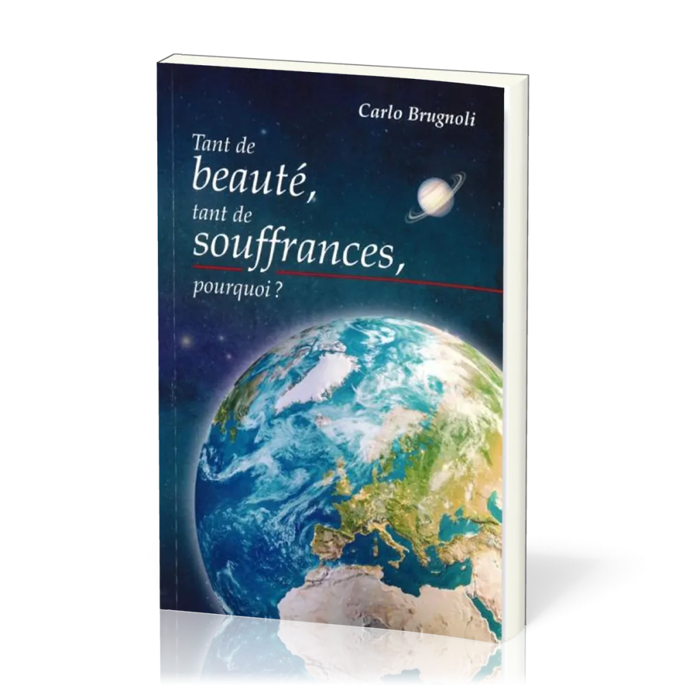 Tant de beauté, tant de souffrances, pourquoi ?