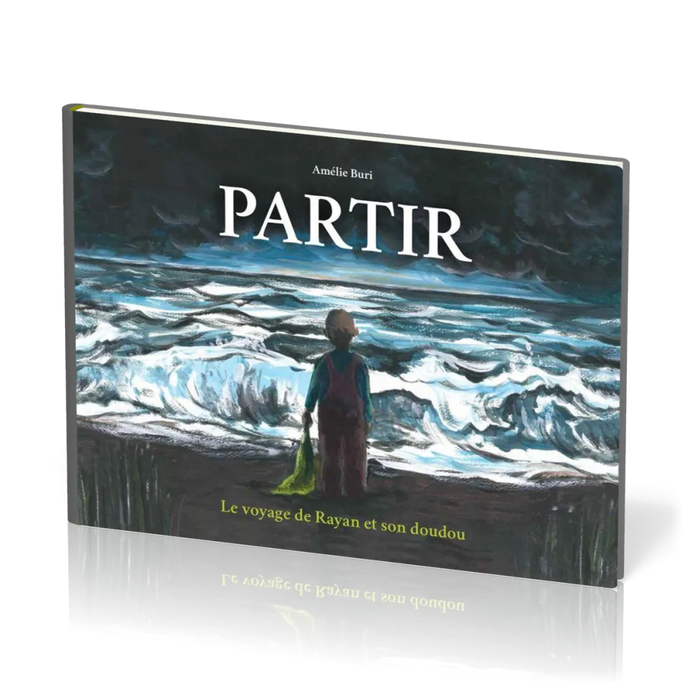 Partir. Le voyage de Rayan et son doudou