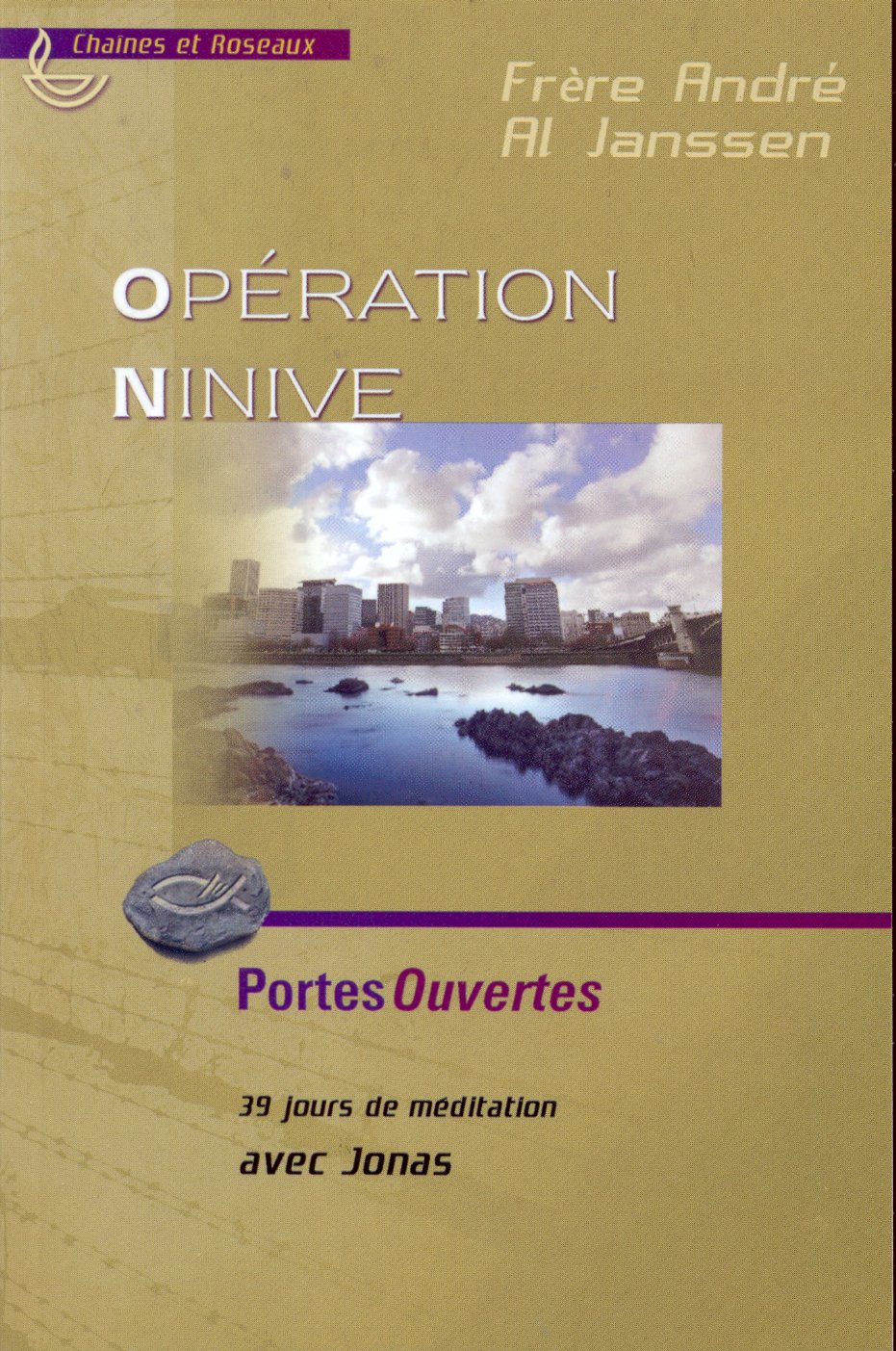 OPERATION NINIVE, 39 JOURS DE MEDITATION AVEC JONAS