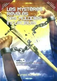MYSTERES REVELES DES MALADIES INCURABLES (LES)