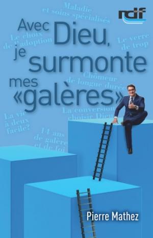 Avec Dieu, je surmonte mes galères