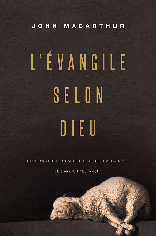 Evangile selon Dieu (L') - Redécouvrir le chapitre le plus remarquable de l’Ancien Testament