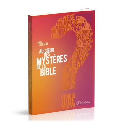 Au coeur des mystères de la Bible