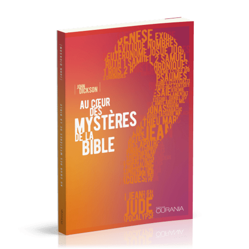 Au coeur des mystères de la Bible