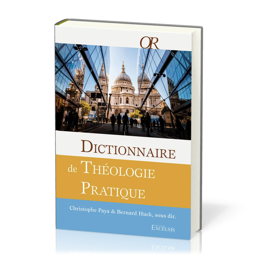 Dictionnaire de théologie pratique (2ème édition révisée et augmentée)