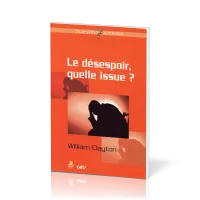 DESESPOIR QUELLE ISSUE? (LE)