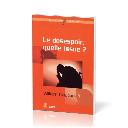 DESESPOIR QUELLE ISSUE? (LE)