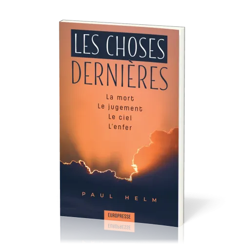 Choses dernières (Les) - La mort, le jugement, le ciel, l'enfer