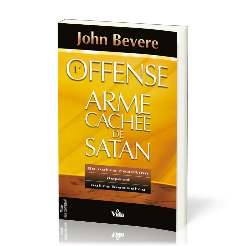 Offense, arme cachée de Satan (L') - De votre réaction dépend votre bien-être !