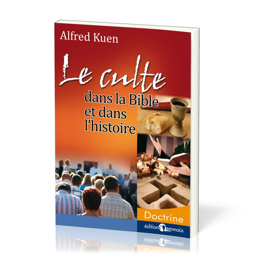 CULTE DANS LA BIBLE ET DANS L'HISTOIRE