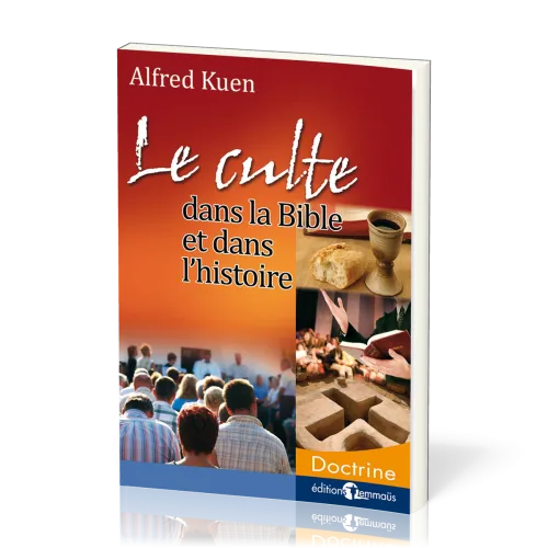 CULTE DANS LA BIBLE ET DANS L'HISTOIRE
