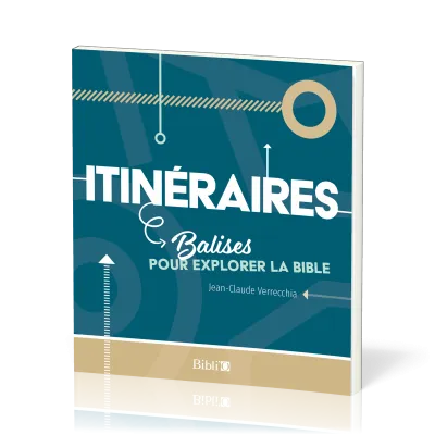 Itinéraires - Balises pour explorer la Bible