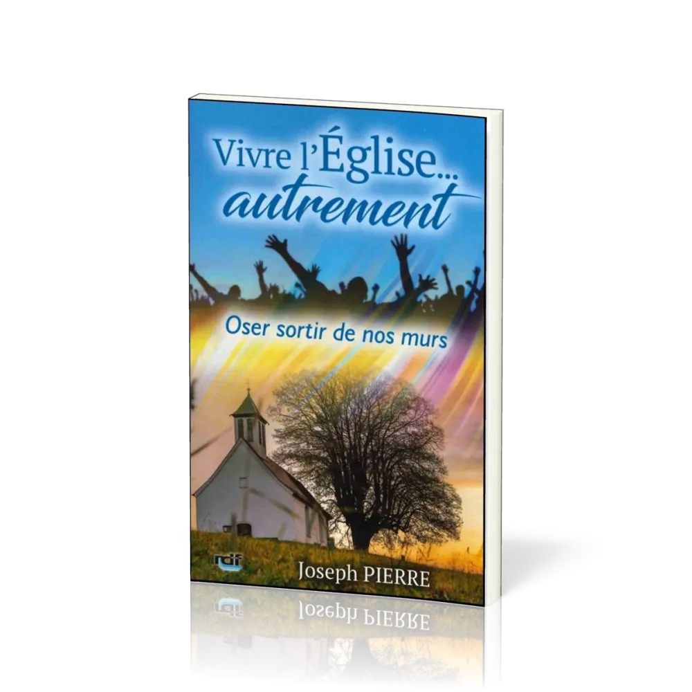 Vivre l'église autrement