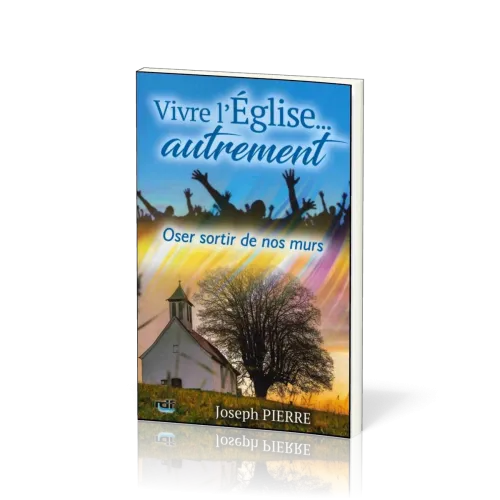Vivre l'église autrement