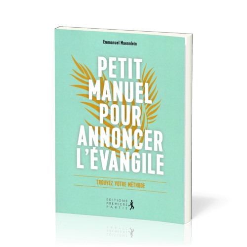 Petit manuel pour annoncer l'évangile