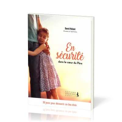 En sécurité dans le coeur du Père