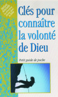 CLES POUR CONNAITRE LA VOLONTE DE DIEU