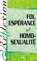 FOI, ESPERANCE ET HOMOSEXUALITE