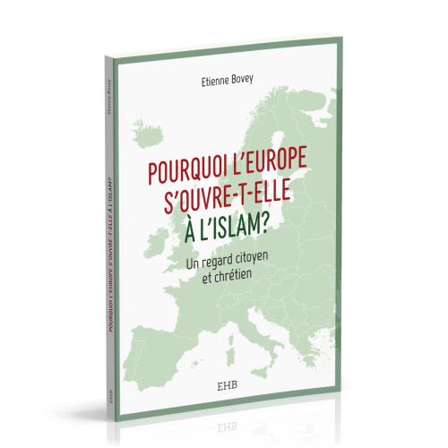 Pourquoi l'Europe s'ouvre-t-elle à l'islam ?