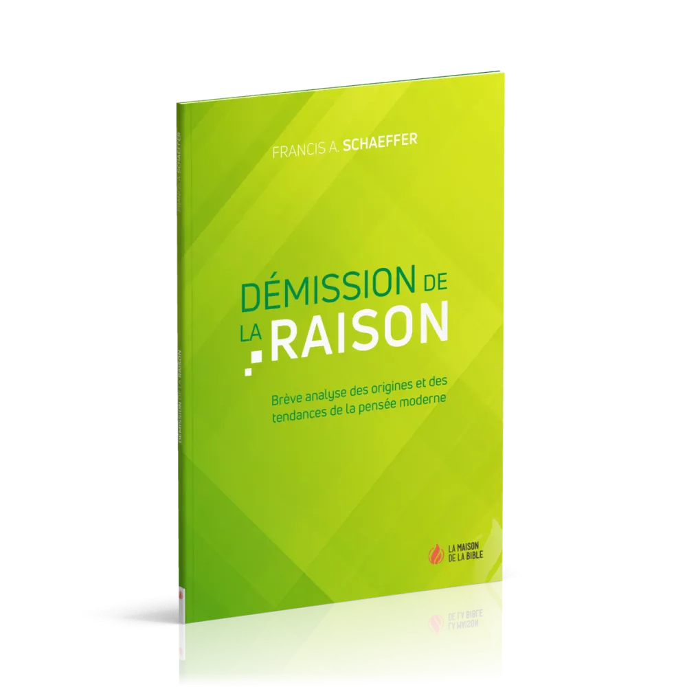 Démission de la raison - Brève analyse des origines et des tendances de la pensée moderne