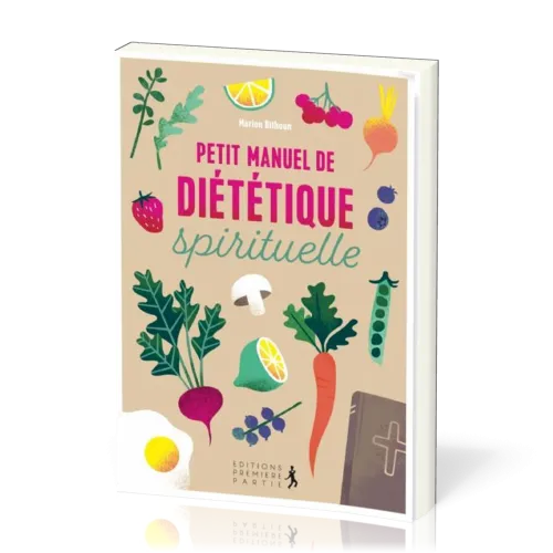 Petit manuel de diététique spirituelle
