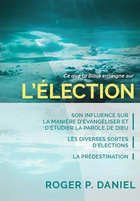 Ce que la Bible enseigne sur l'élection