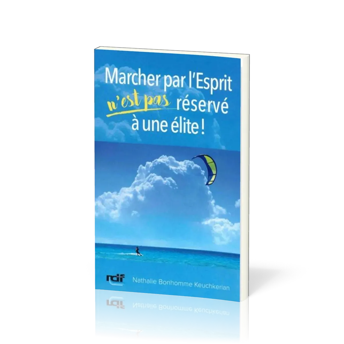Marcher par l'Esprit n'est pas réservé à une élite