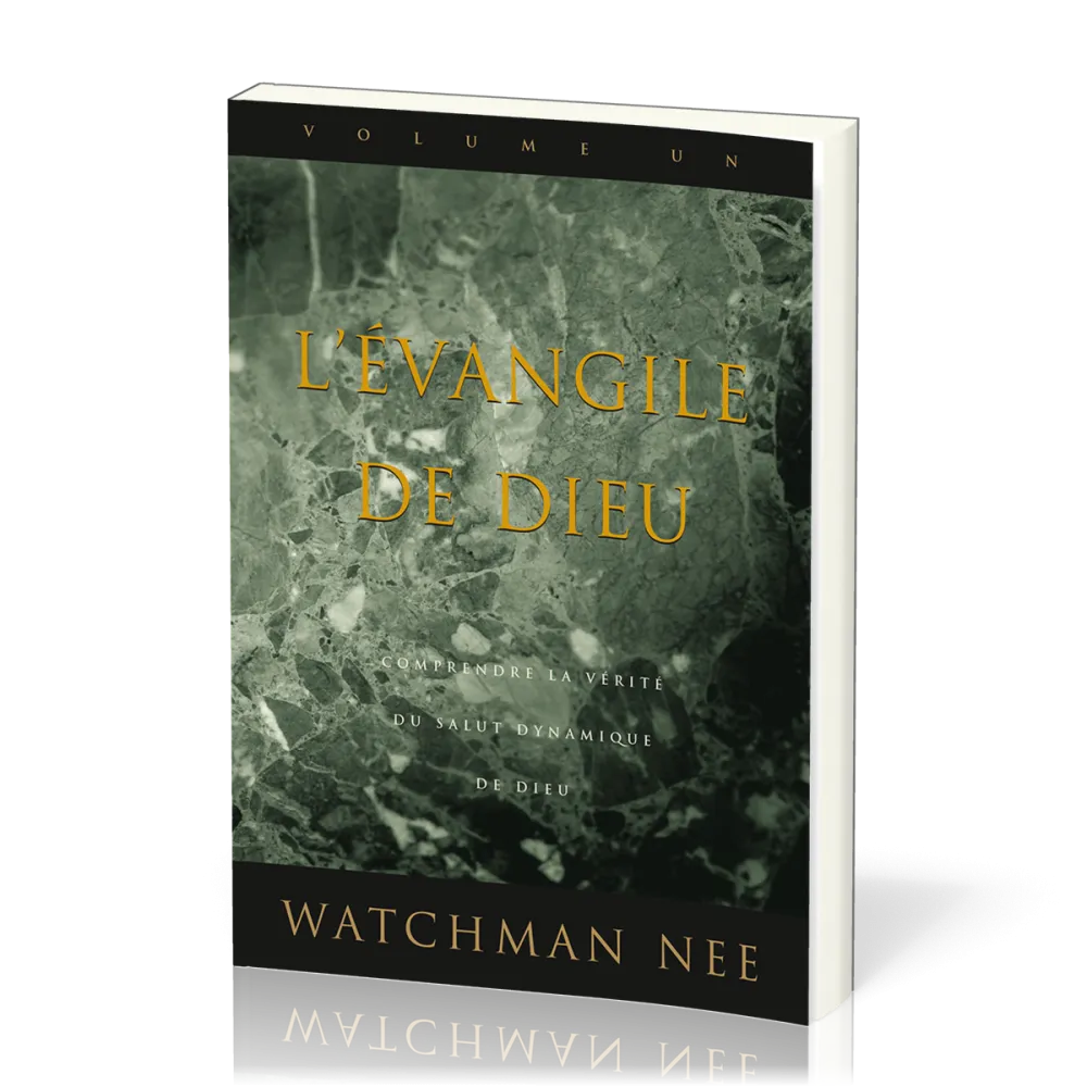 EVANGILE DE DIEU T.1 - COMPRENDRE LA VERITE DU SALUT DYNAMIQUE DE DIEU