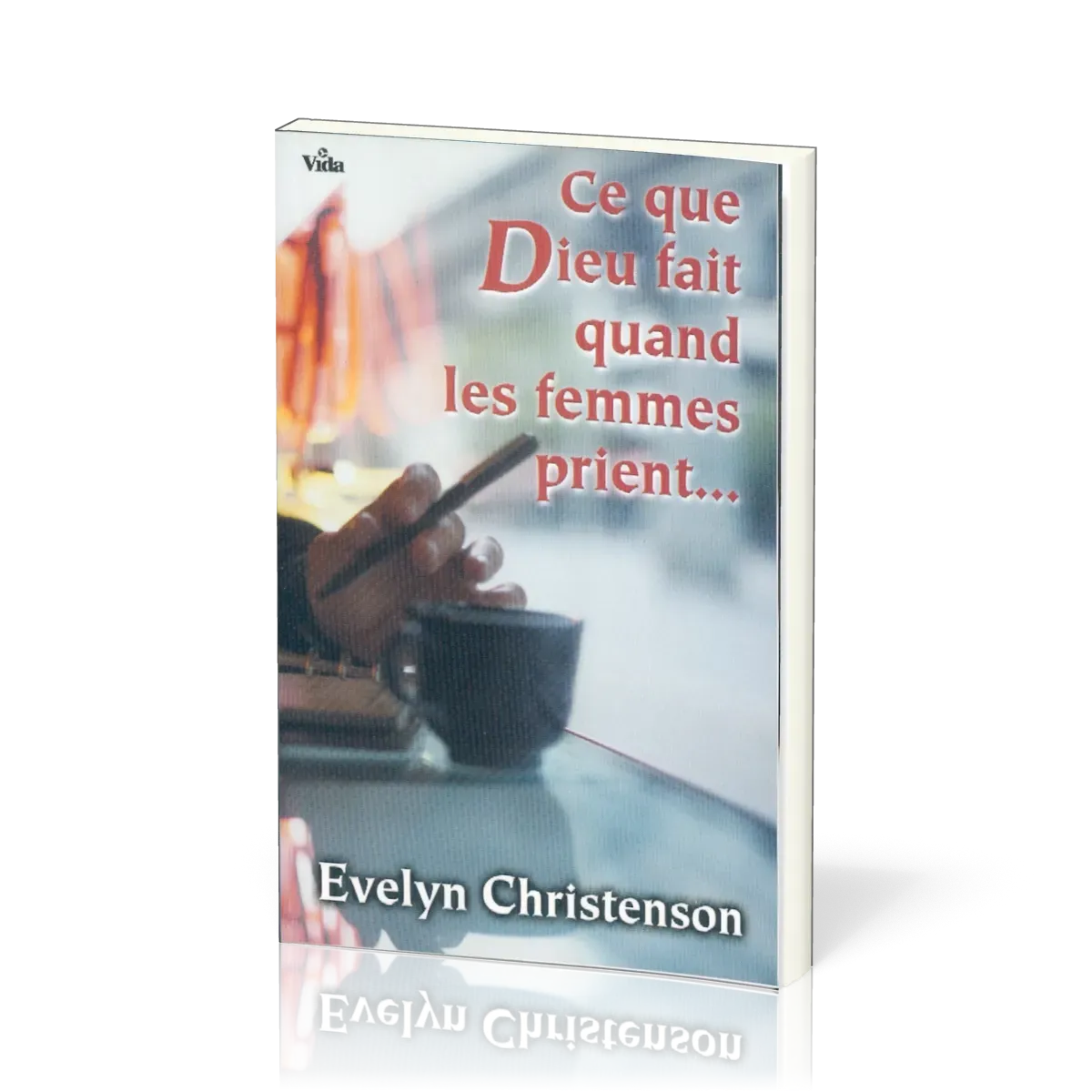 CE QUE DIEU FAIT QUAND LES FEMMES PRIENT