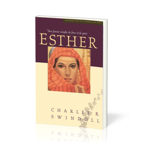 ESTHER - UNE FEMME REMPLIE DE FORCE ET DE GRACE