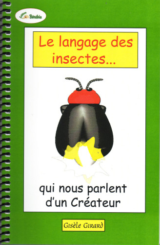 LANGAGE DES INSECTES (LE)... QUI NOUS PARLENT D'UN CREATEUR