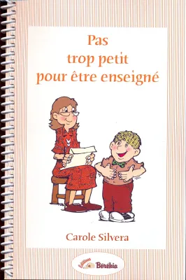 PAS TROP PETIT POUR ETRE ENSEIGNE