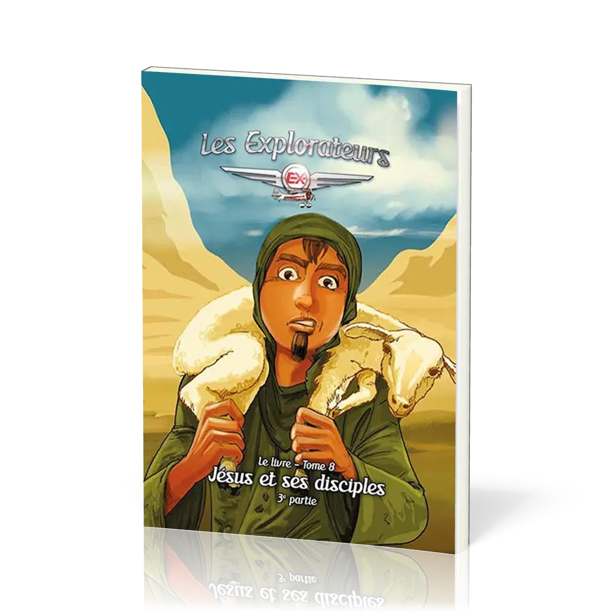 Explorateurs (Les) - Tome 8 - Jésus et ses disciples