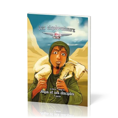Explorateurs (Les) - Tome 8 - Jésus et ses disciples