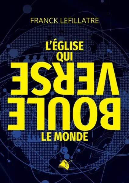 L'église qui bouleverse le monde