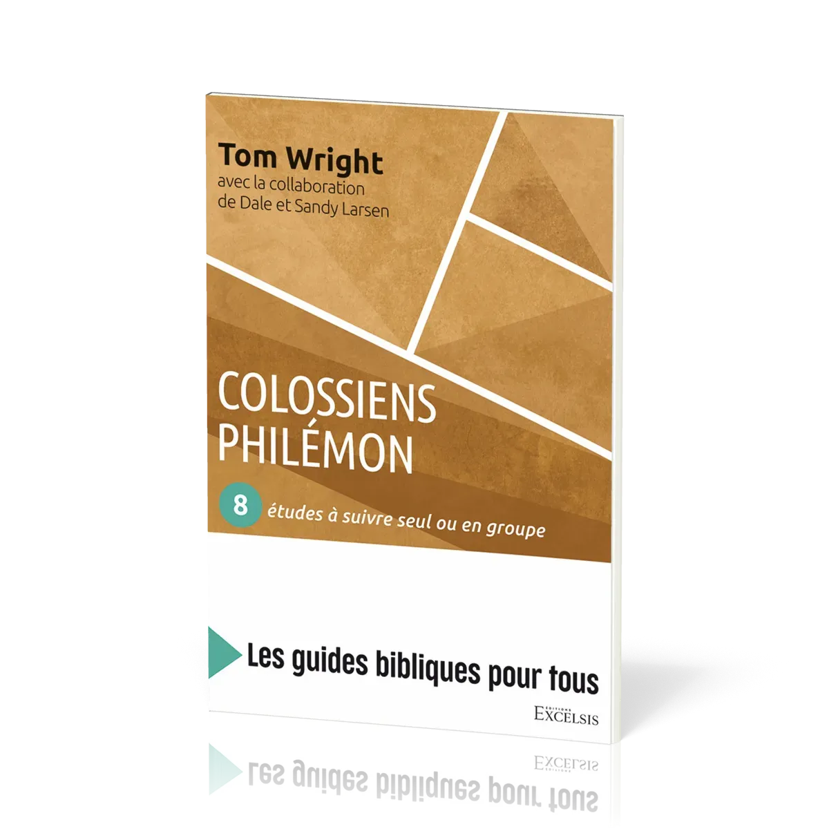 Colossiens, Philémon : 8 études à suivre seul ou en groupe