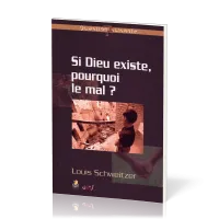 Si Dieu existe pourquoi le mal?